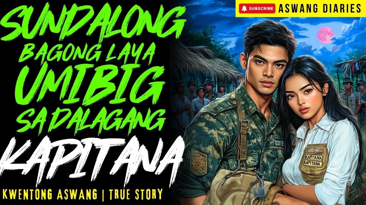 SUNDALONG BAGONG LAYA UMIBIG SA DALAGANG KAPITANA I Kwentong Aswang I True Story