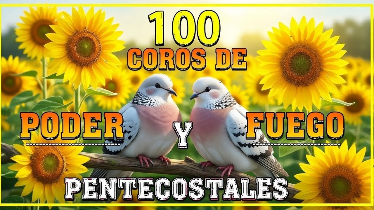 100 Coros Pentecostales Eternos Himnos Que Marcaron Generaciones
