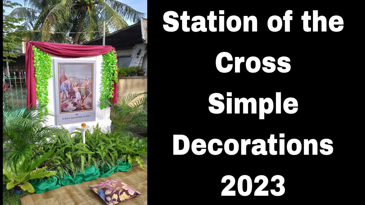 Simple Decorations for station of the Cross/Richard Rica Abordo