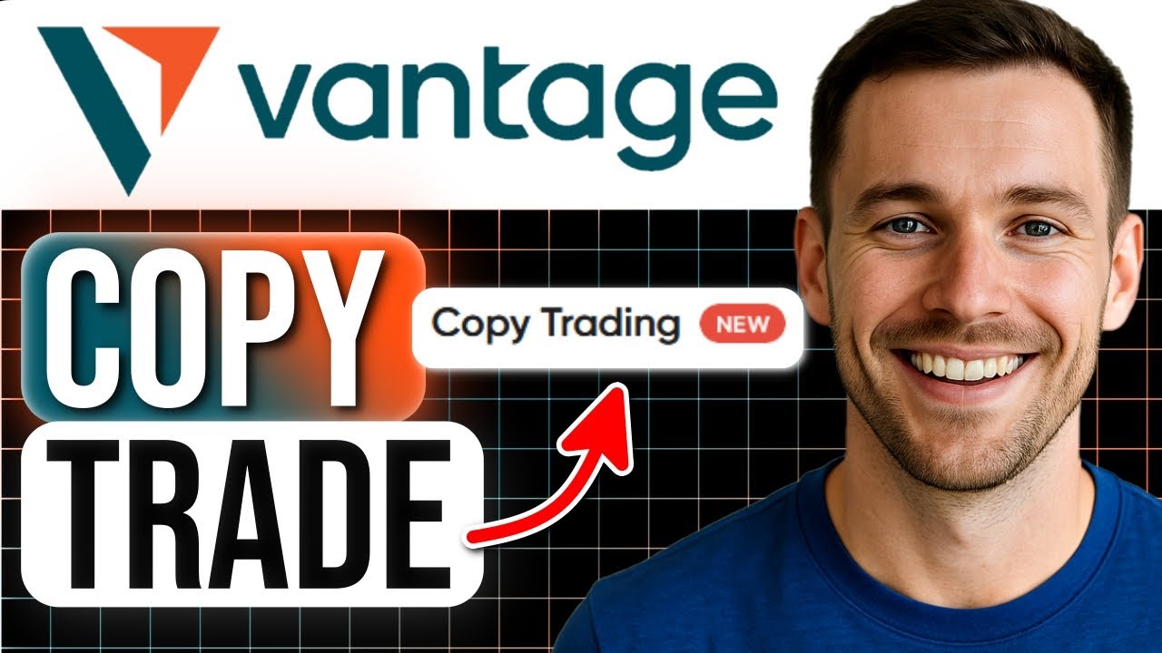How to Copy Trade on Vantage (Step-by-Step Tutorial) 2026
