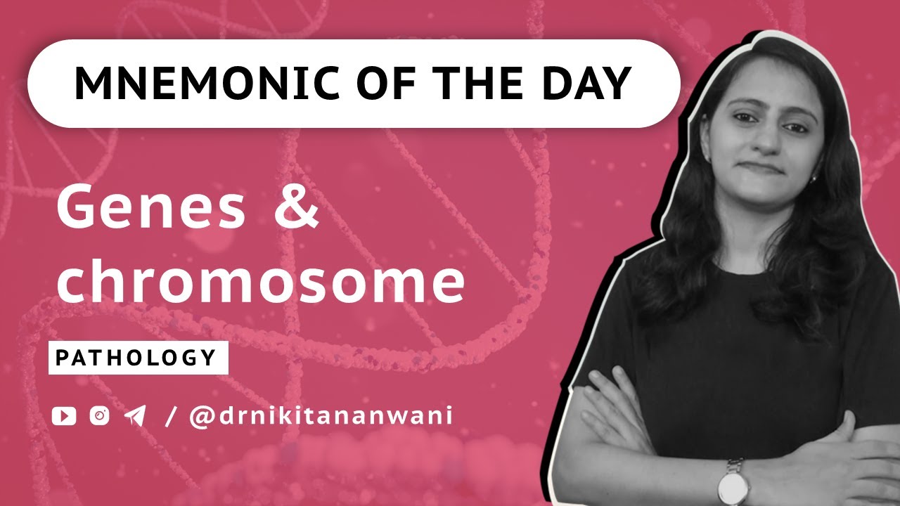 Genes & chromosome - Mnemonic | Pathology mnemonics | Dr. Nikita Nanwani #nikmonic