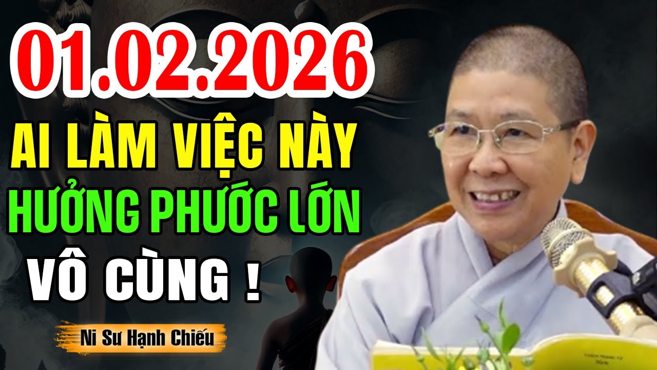 Mùng 01.02.2026 ai làm được việc này hưởng phước lớn vô cùng - NT Hạnh Chiếu giảng