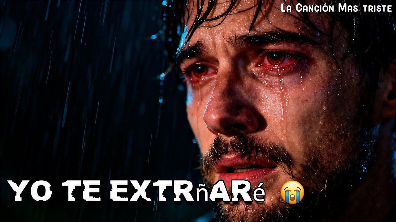 “Yo Te Extrañaré”… La Balada Que Hará Llorar a Tu Corazón 😢