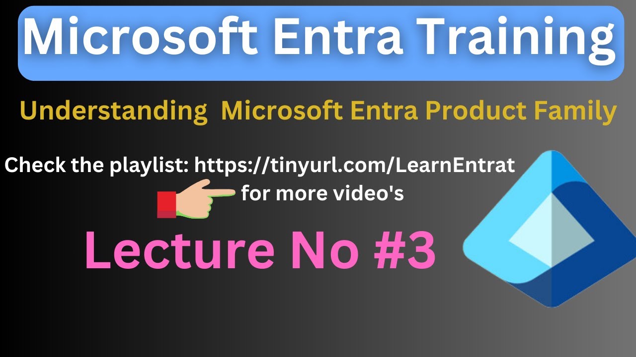 Introduction to Microsoft Entra: Exploring the Multicloud Identity and Access Solutions