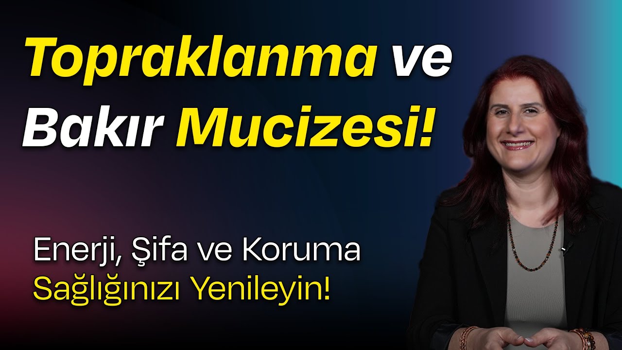 Bakır ve Topraklanma Sayesinde Sağlığınızı Baştan Yaratın!