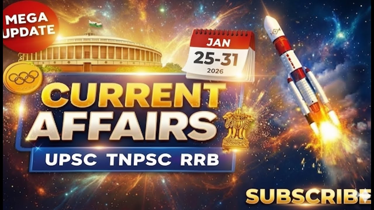 January (25-31), 2026 Important Current Affairs for TNPSC, RRB, UPSC, Banking in Tamil & English