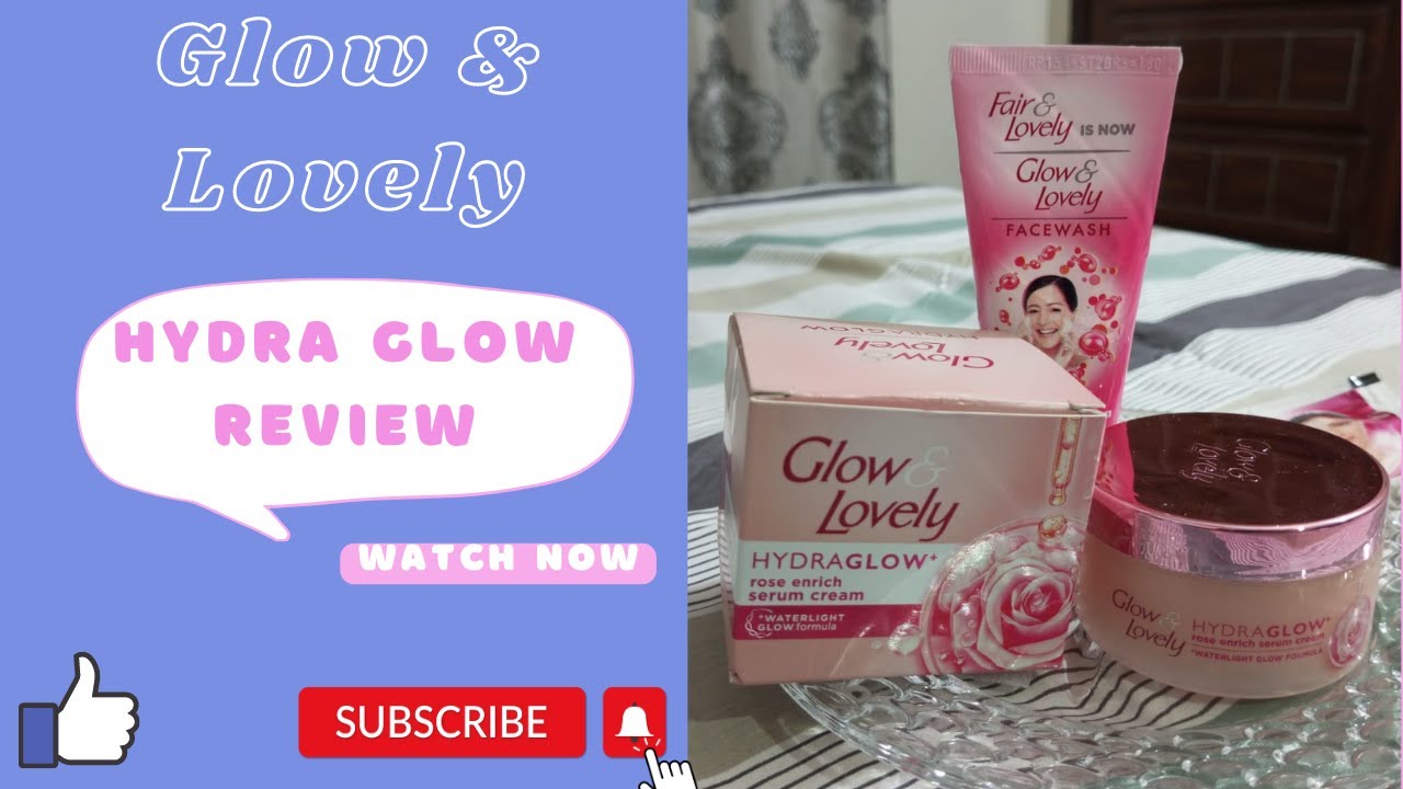 Glow & Lovely(Fair & Lovely) Hydra Glow Honest Review