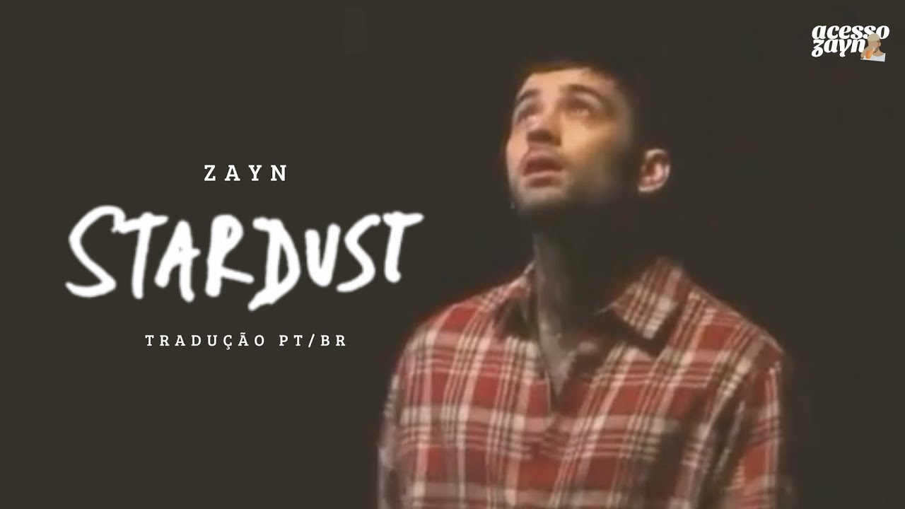ZAYN - Stardust (Legendado/Tradução)