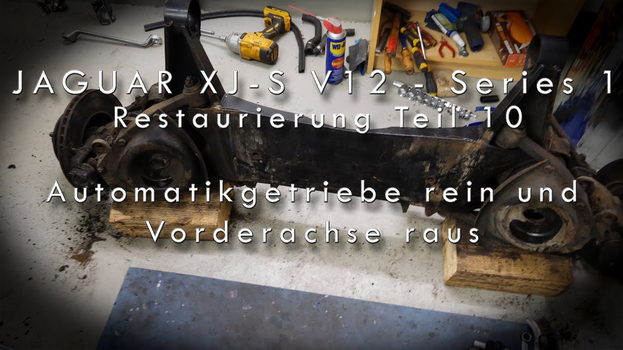 JAGUAR XJ-S V12 - Series 1 - Restaurierung Teil 10 - Einbau Getriebe - Ausbau  Vorderachsträger