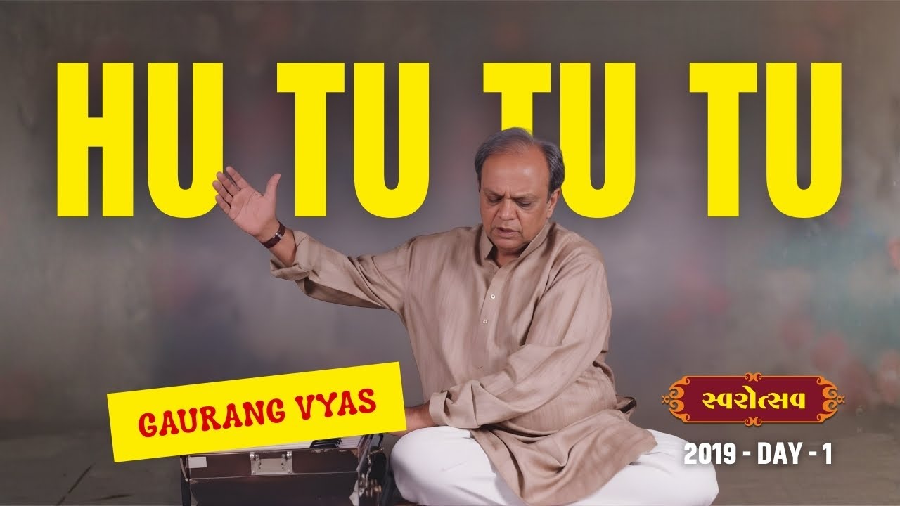 Swarotsav 2019 Day 1 | હુ તુ તુ તુ | Hu Tu Tu Tu | Gaurang Vyas | Ankit Trivedi