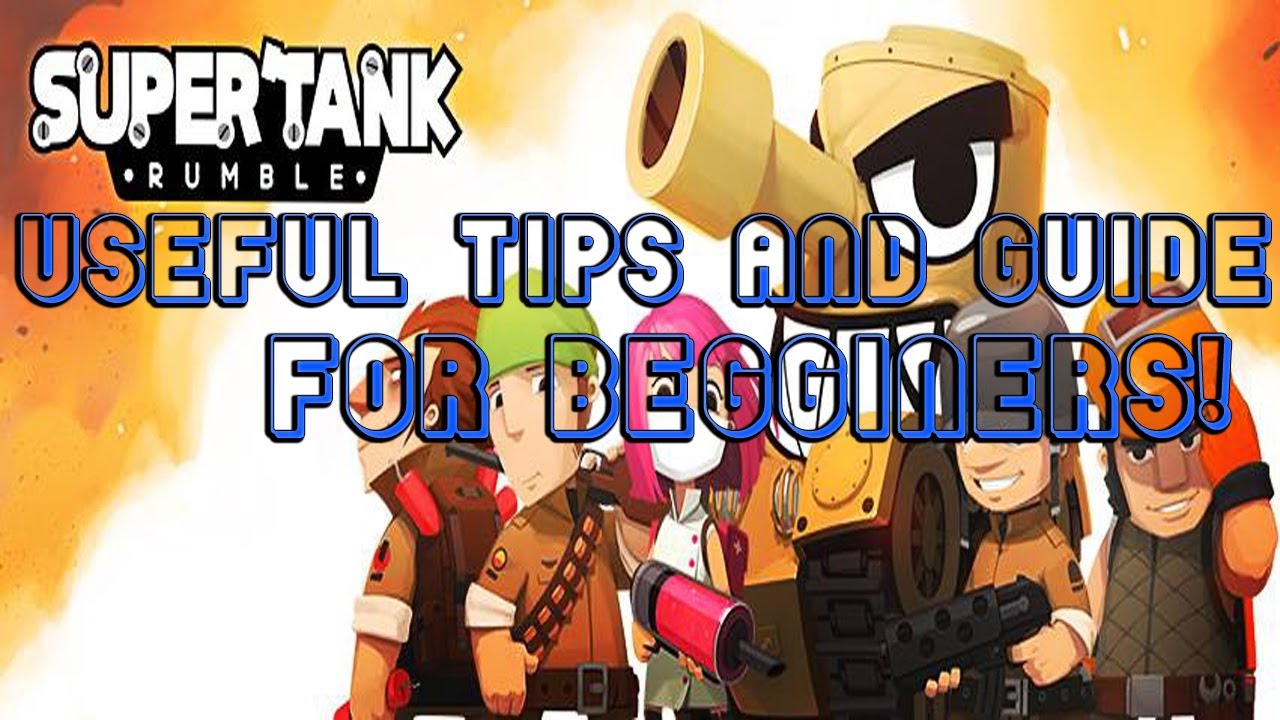 Super Tank Rumble Useful Tips and Guide For Begginers