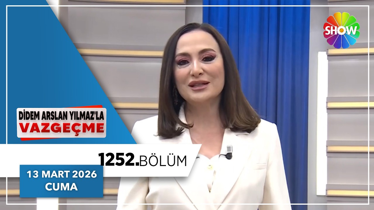 Didem Arslan Yılmaz'la Vazgeçme 1252. Bölüm | 13 Mart 2026