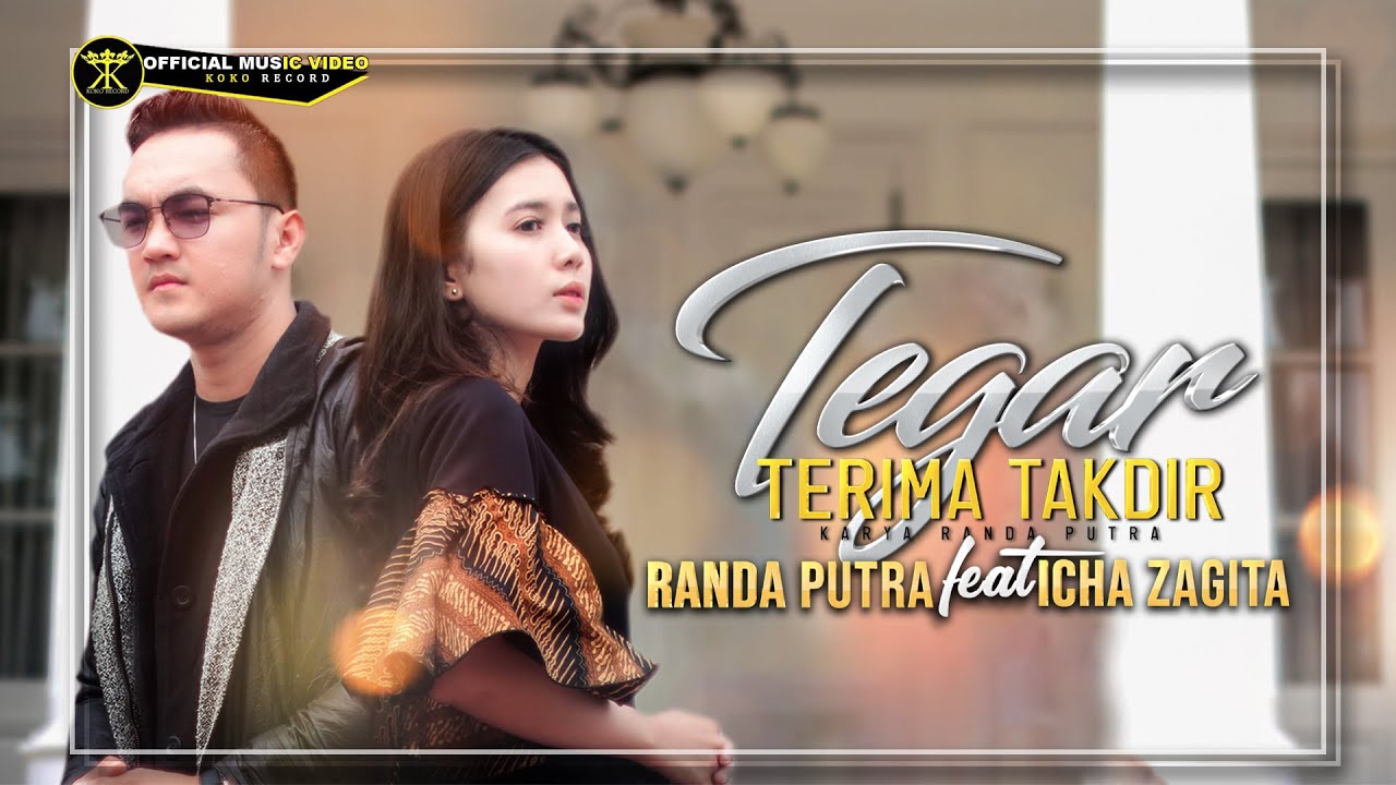 Randa Putra FT Icha Zagita - Tegar Terima Takdir ( Official Music Video )