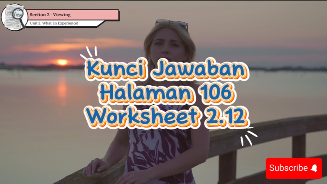 Kunci Jawaban Bahasa Inggris Kelas IX Halaman 106 Worksheet 2.12