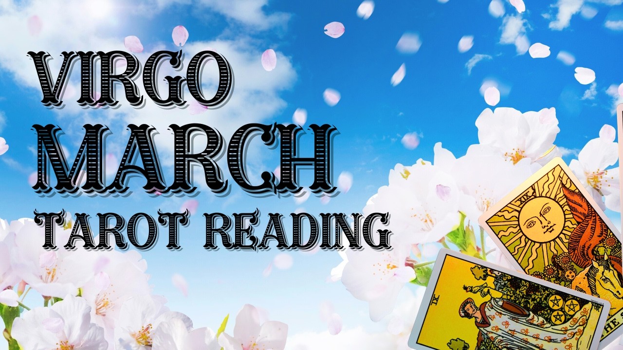 ⭐ Virgo | March 2026 Tarotscopes ✨ What the Tarot Wants You to Know