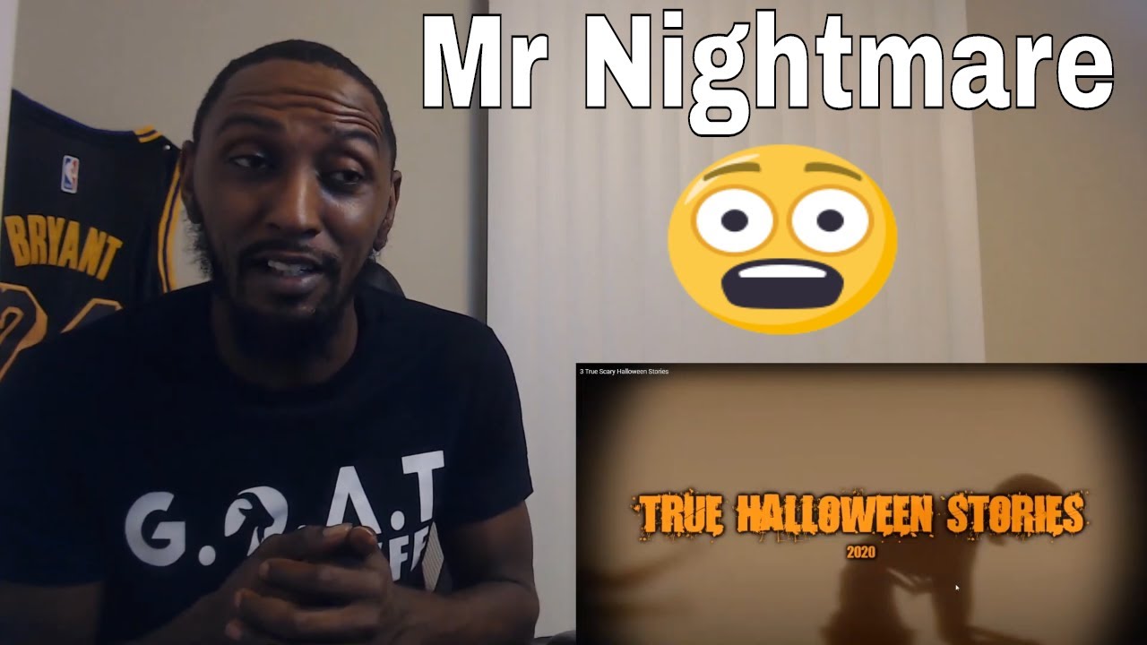 Mr Nightmare - 3 True Scary Halloween Stories (Reaction)
