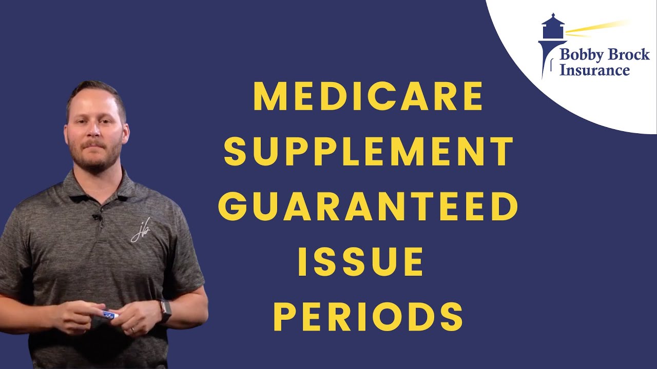 Medicare Supplement Guaranteed Issue Periods