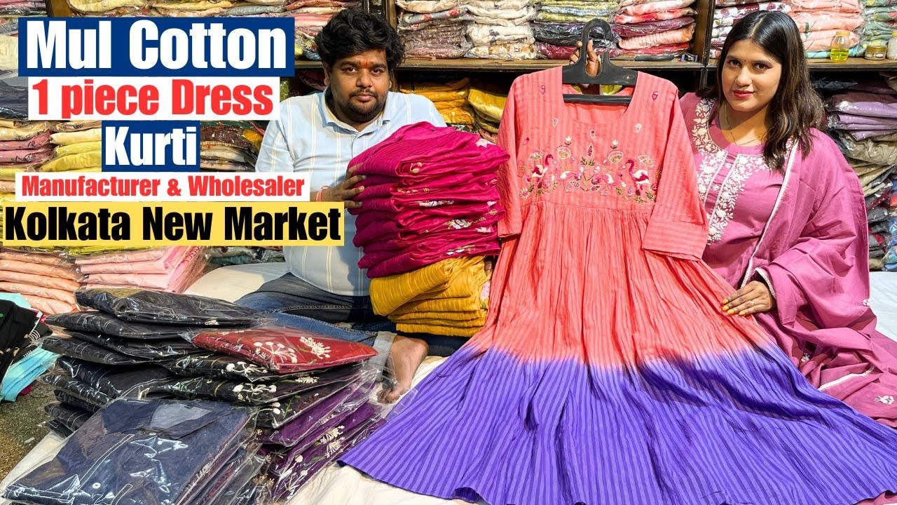 Mul Cotton & 1 Piece Dress Manufacturer & Wholesaler in Kolkata New Market | Krishna Apparels