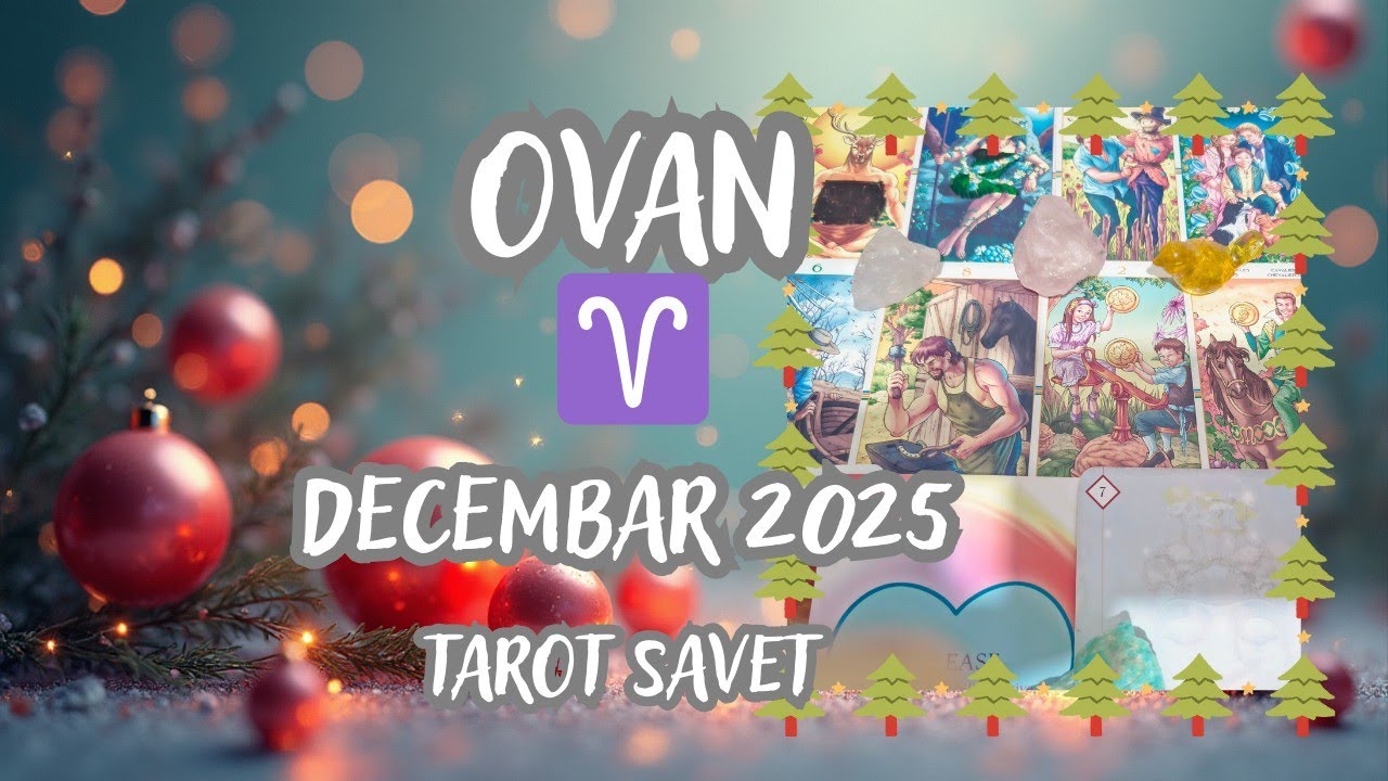 OVAN ♈ Hrabrost da budete svoji ❤️✨🍀 DECEMBAR 2025. TAROT SAVET 