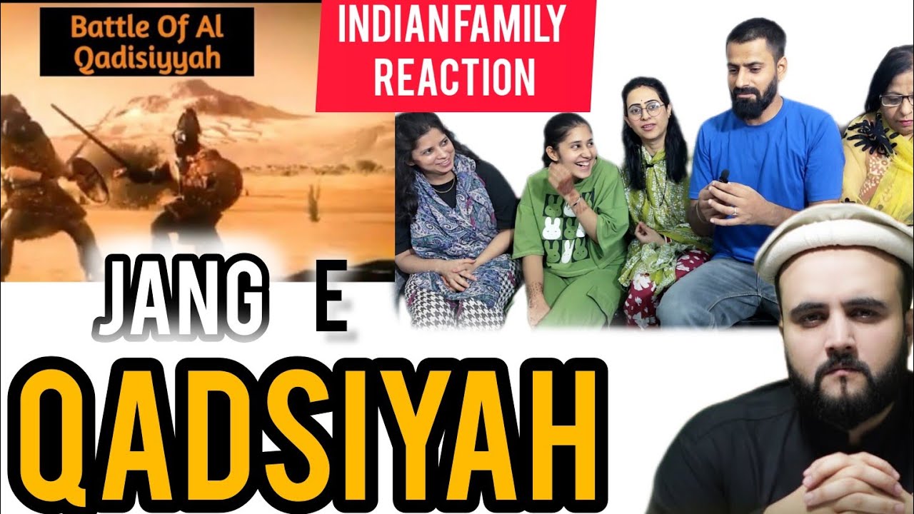 Indian Family Reaction On Jang e Qadsiyah || umar bin khatab || by Kohistani || #educationalvideo