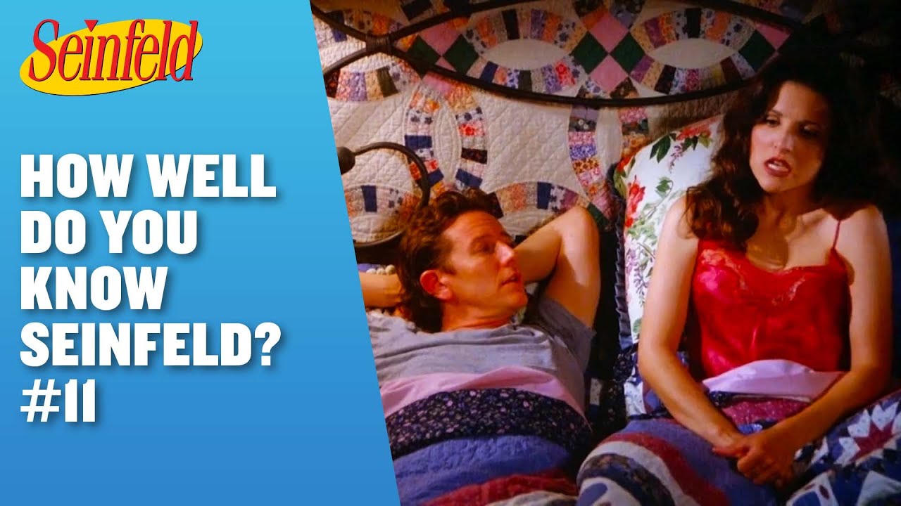 How Well Do You Know Seinfeld? #11 | Seinfeld