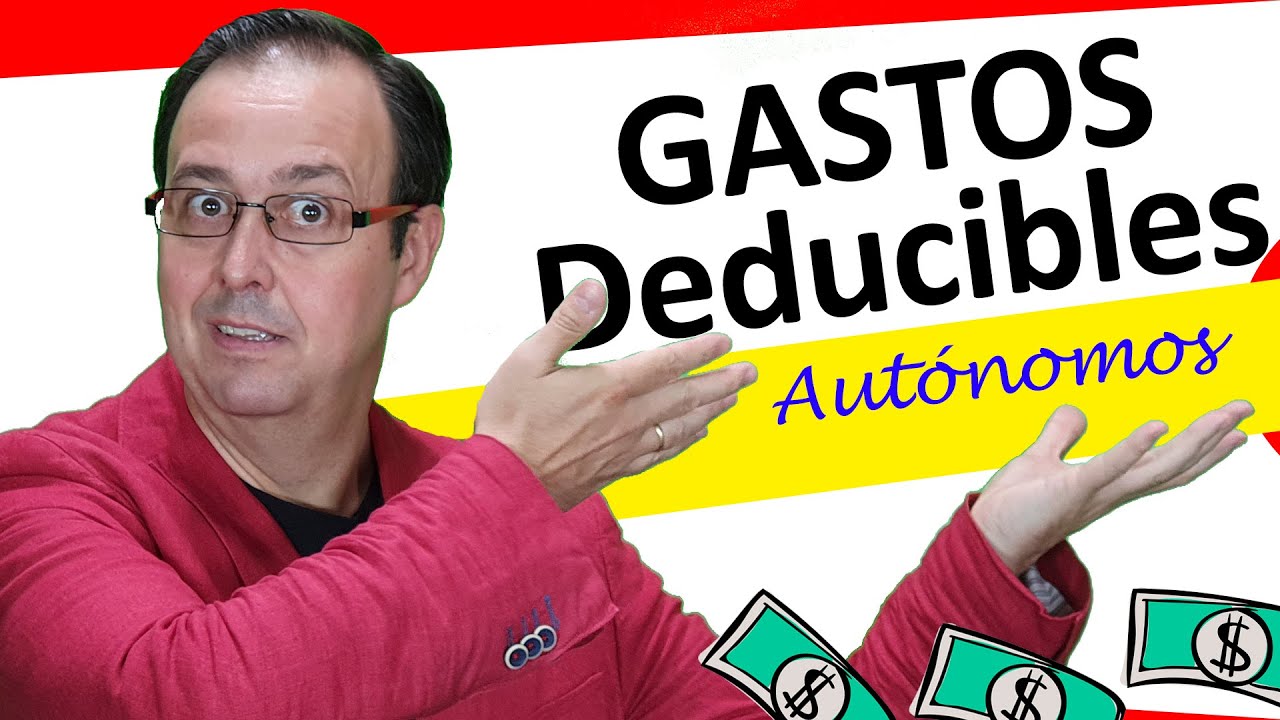 🤑☠ Gastos deducibles autónomos [ GASTOS autónomos ¿qué te puedes deducir?] ]