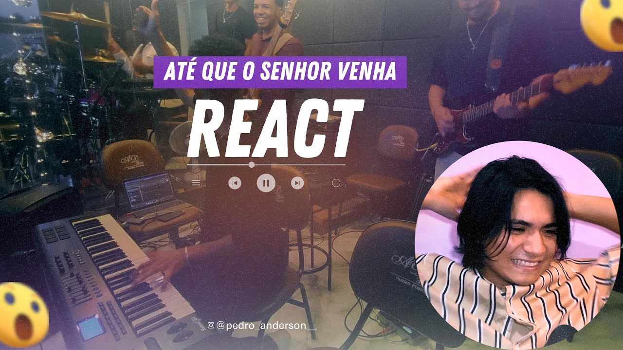 REACT ate que o senhor venha\ Incrivelll