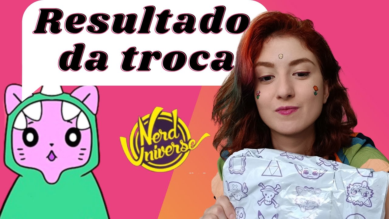 Troca da NerdUniverse Shop