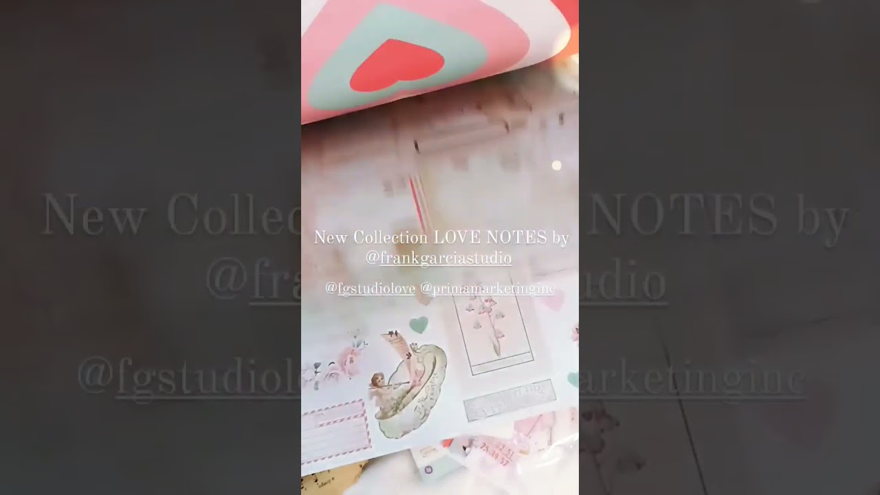 Love Notes - NEW paper  COLLECTION by Frank Garcia /Prima Marketing