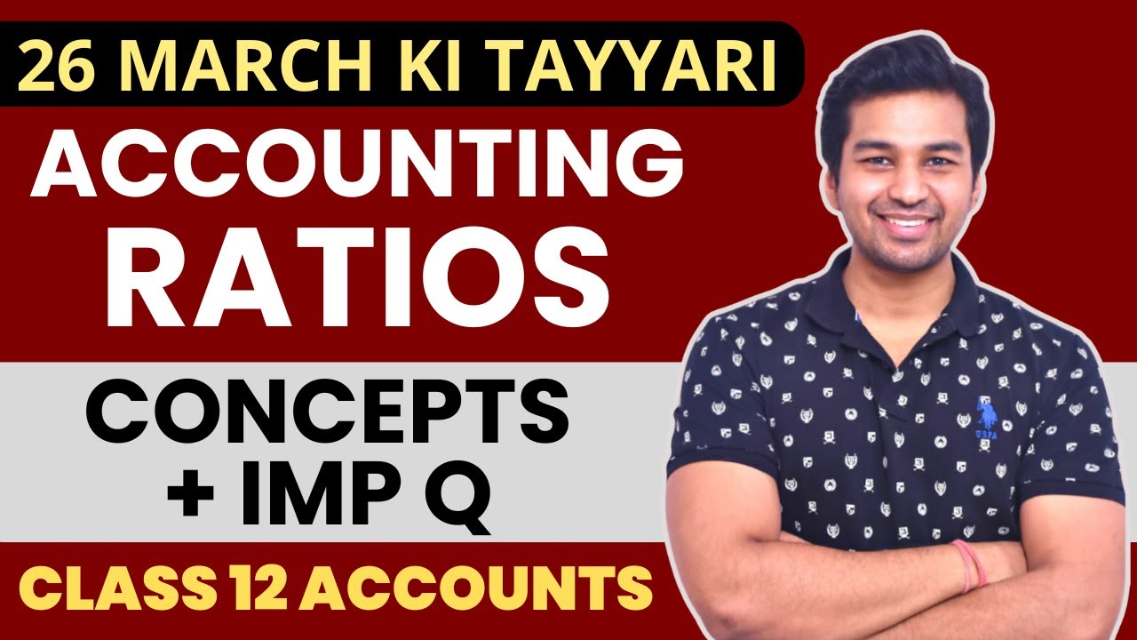 Dhamakedaar Revision 🔥 Accounting Ratios (All concepts + Important Q) : Class 12 Accounts