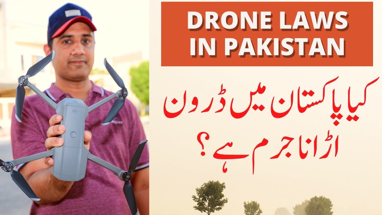 Drone Laws in Pakistan 2021