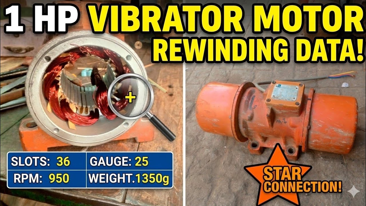 ​Vibrator Motor Rewinding Data | 1 HP 950 RPM 3 Phase Motor Winding 36 Slots