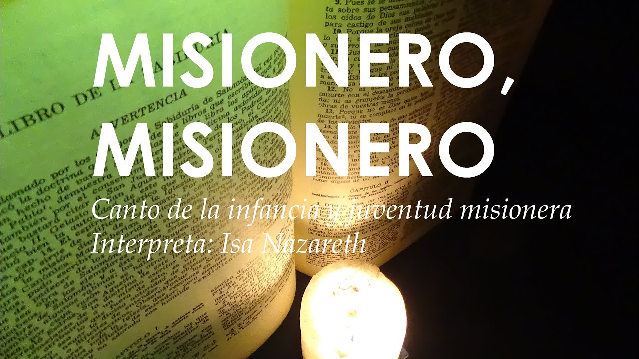 CANTO PARA EL DOMUND - MISIONERO, MISIONERO