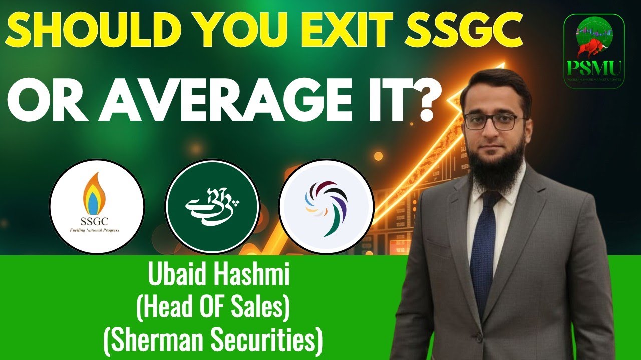 SHOULD YOU EXIT SSGC OR AVERAGE IT | UBAID HASHMI | PIA, SSGC AND CENERGY | PSMU