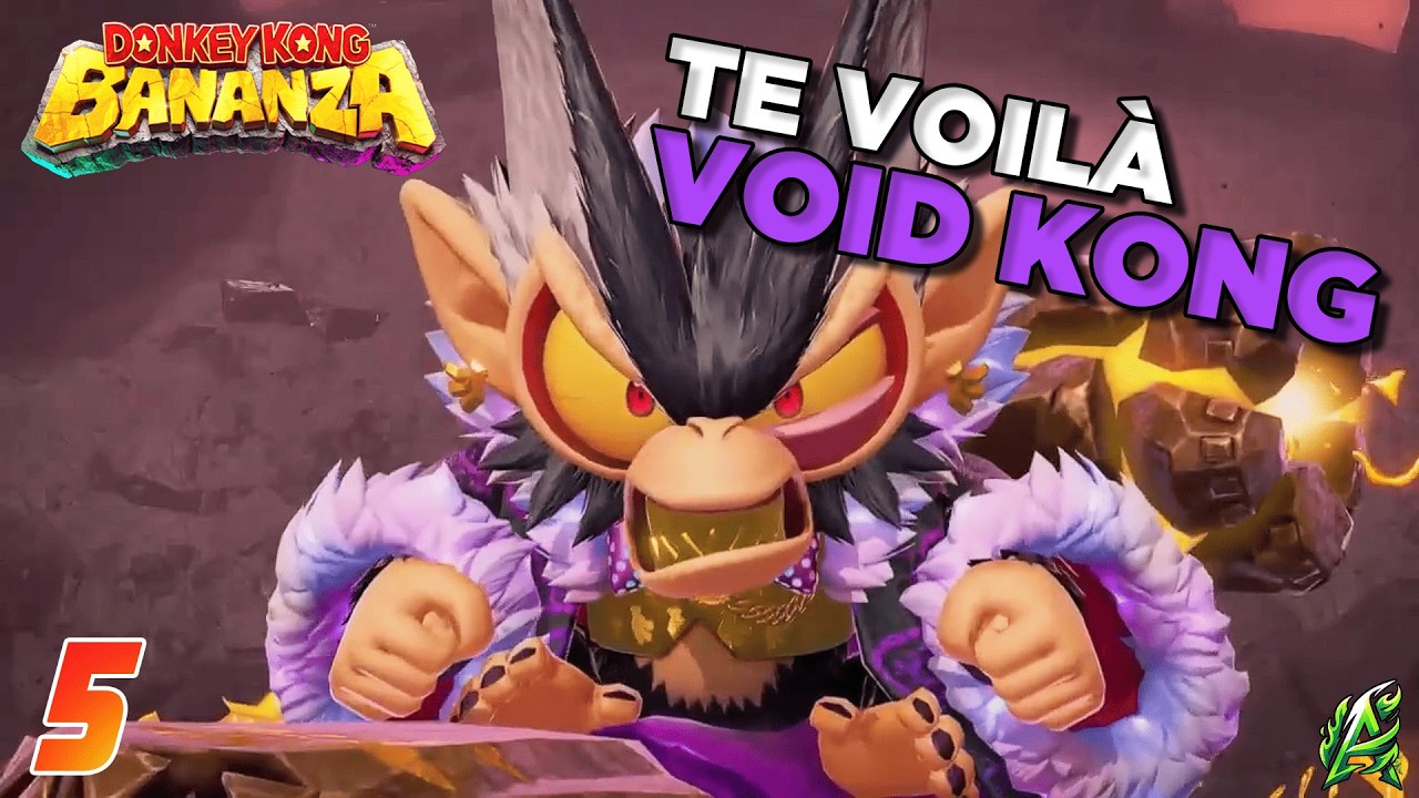 TIENS TIENS, TE VOILÀ VOID KONG 😠 #5 (Donkey Kong : Bananza)
