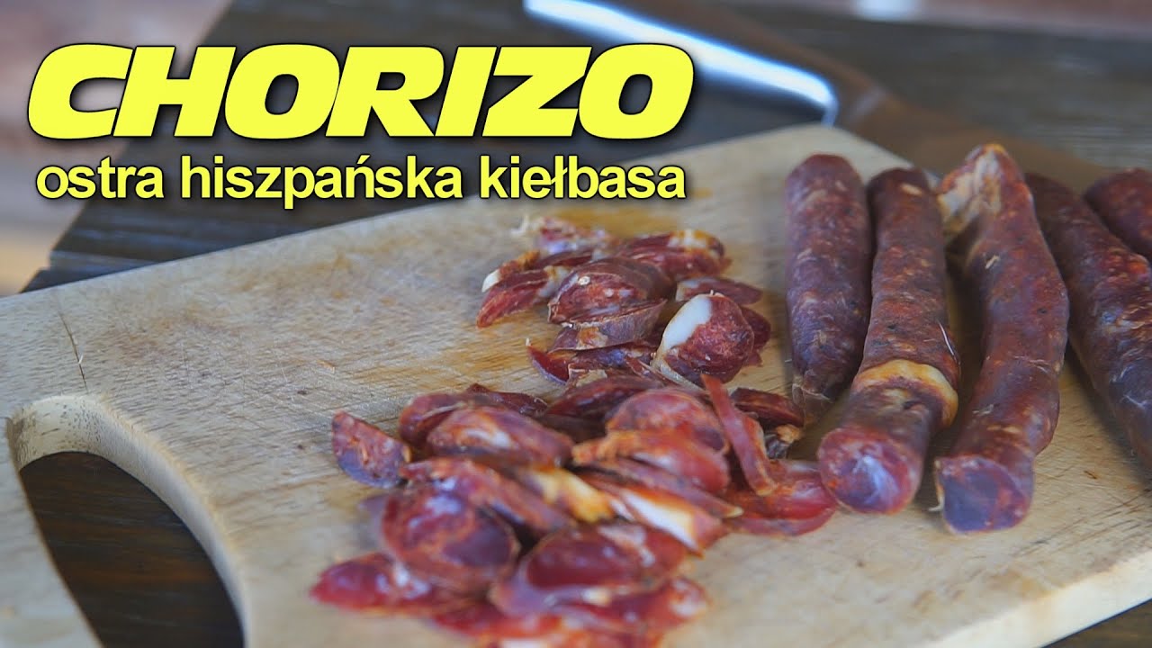 CHORIZO, czyli ostra hiszpańska dojrzewająca kiełbasa wieprzowa