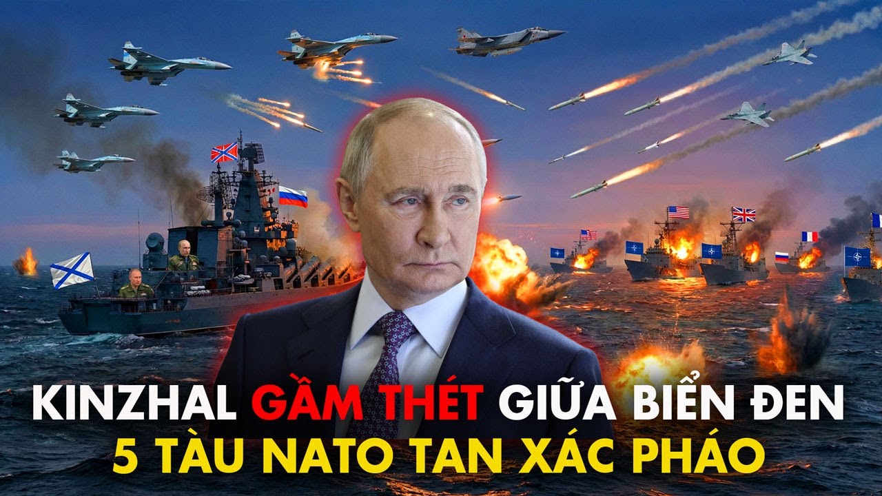 Nga tung đòn siêu thanh: Zircon khai hỏa hạ gục 5 Tàu NATO - Biển Đen đổi chủ