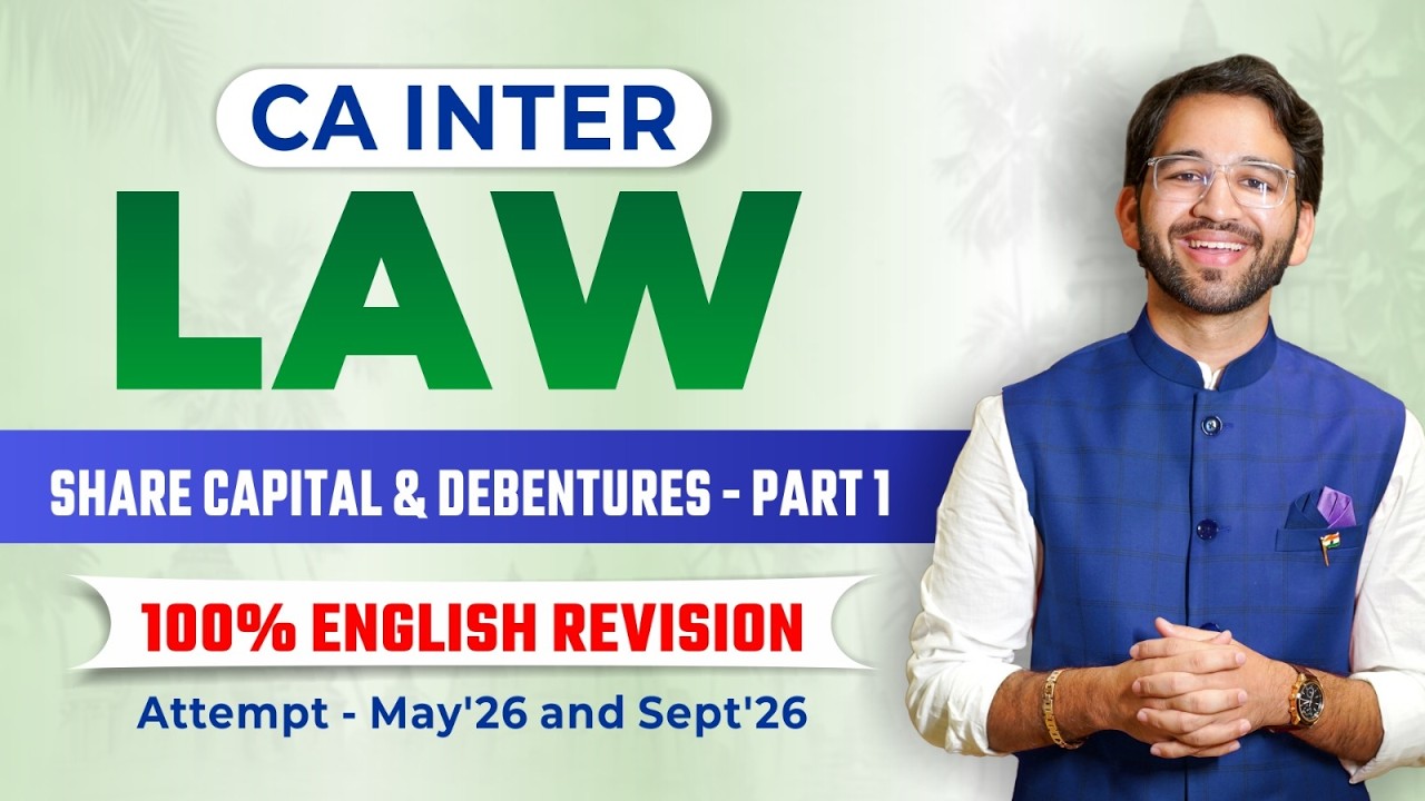 GOAT Revision | Share Capital and Debentures Part 1 | Company Law Revision  | Sept'25 & Jan'26