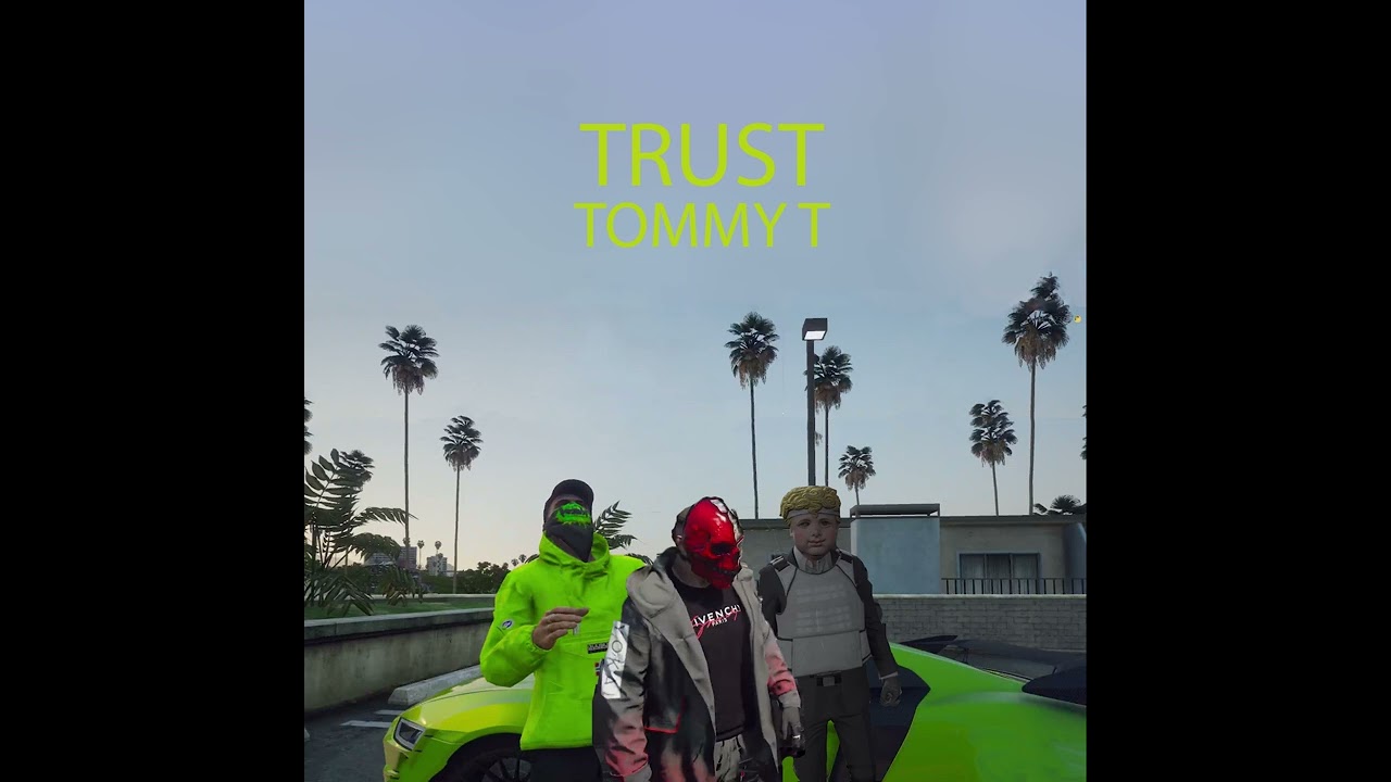 Tommy T - Trust (Best Quality)