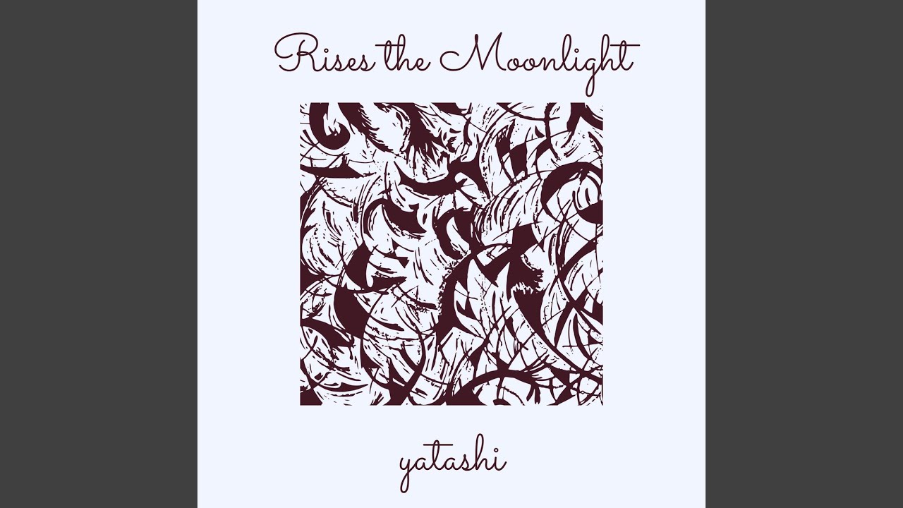 Rises the Moonlight