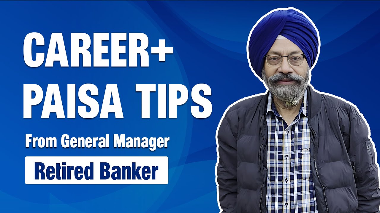 Welcome to Banker’s Wisdom | Career, Banking & Money Tips from Jasbir Singh (Ex-GM, OBC)