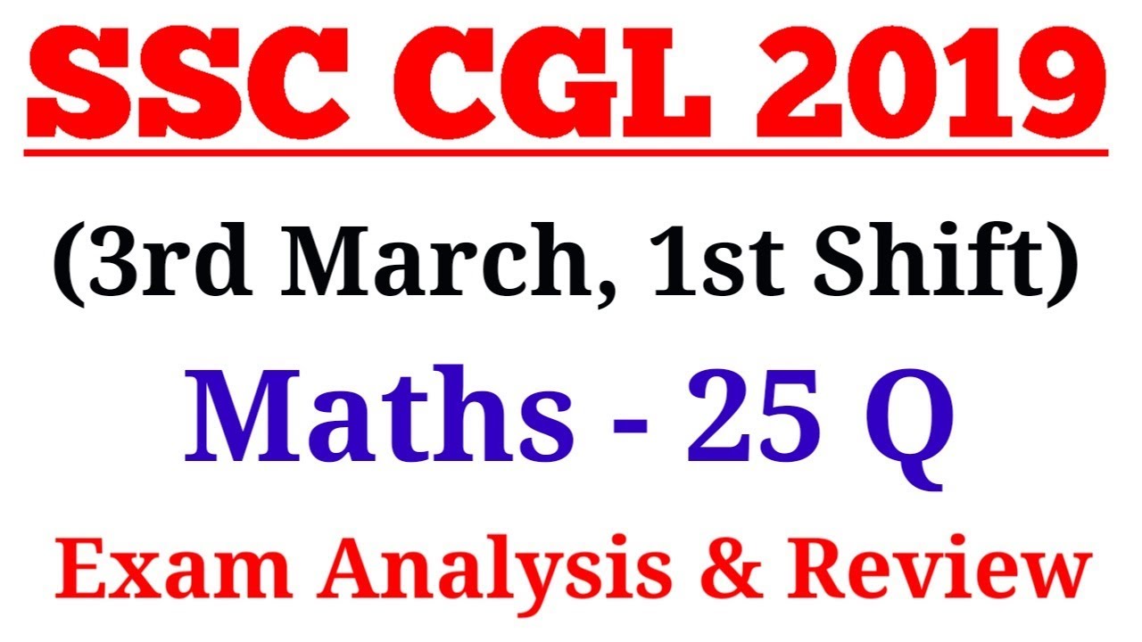 SSC CGL 2019 Exam Analysis & Review (3rd March,1st Shift )| All Maths Questions asked with Solution