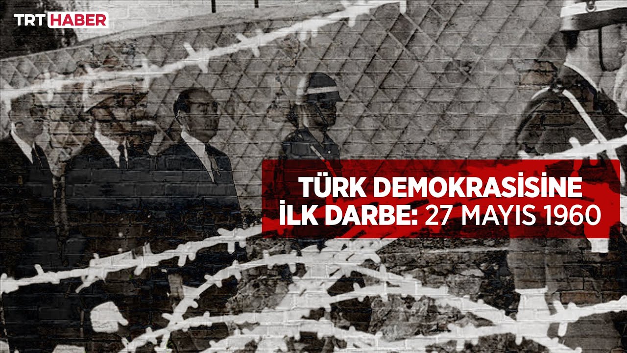 T&uuml;rk demokrasisine ilk darbe: 27 Mayıs 1960