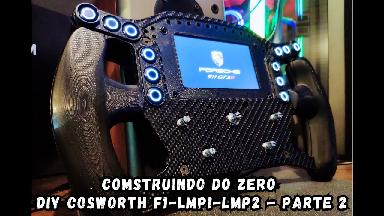 CONSTRUINDO DO ZERO UM VOLANTE DIY COSWORTH F1-LMP1-LMP2 PARA O VOLANTE LOGITECH G29 -  PARTE 2.