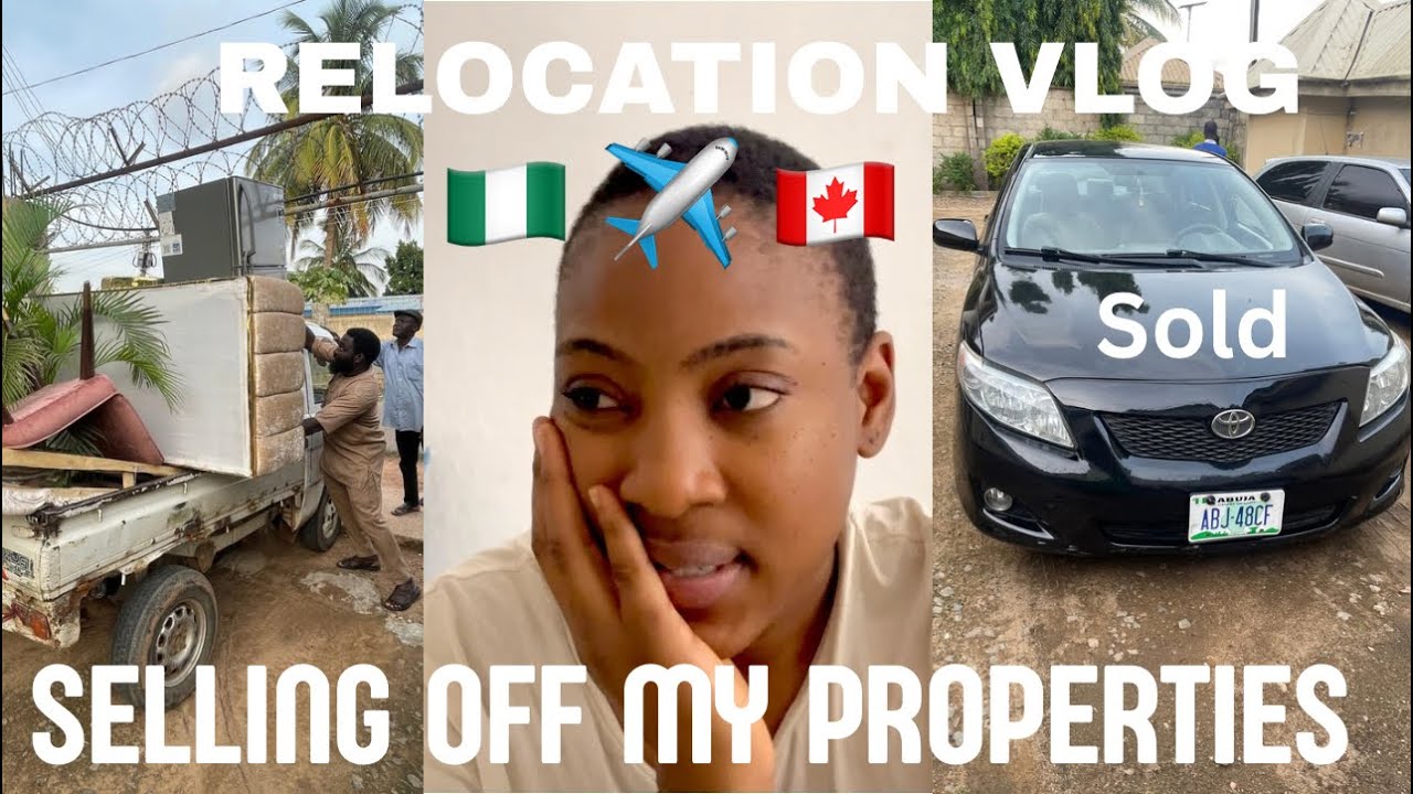 MOVING FROM NIGERIA 🇳🇬 TO CANADA 🇨🇦 + I HAVE SOLD EVERYTHING 😭😭😭