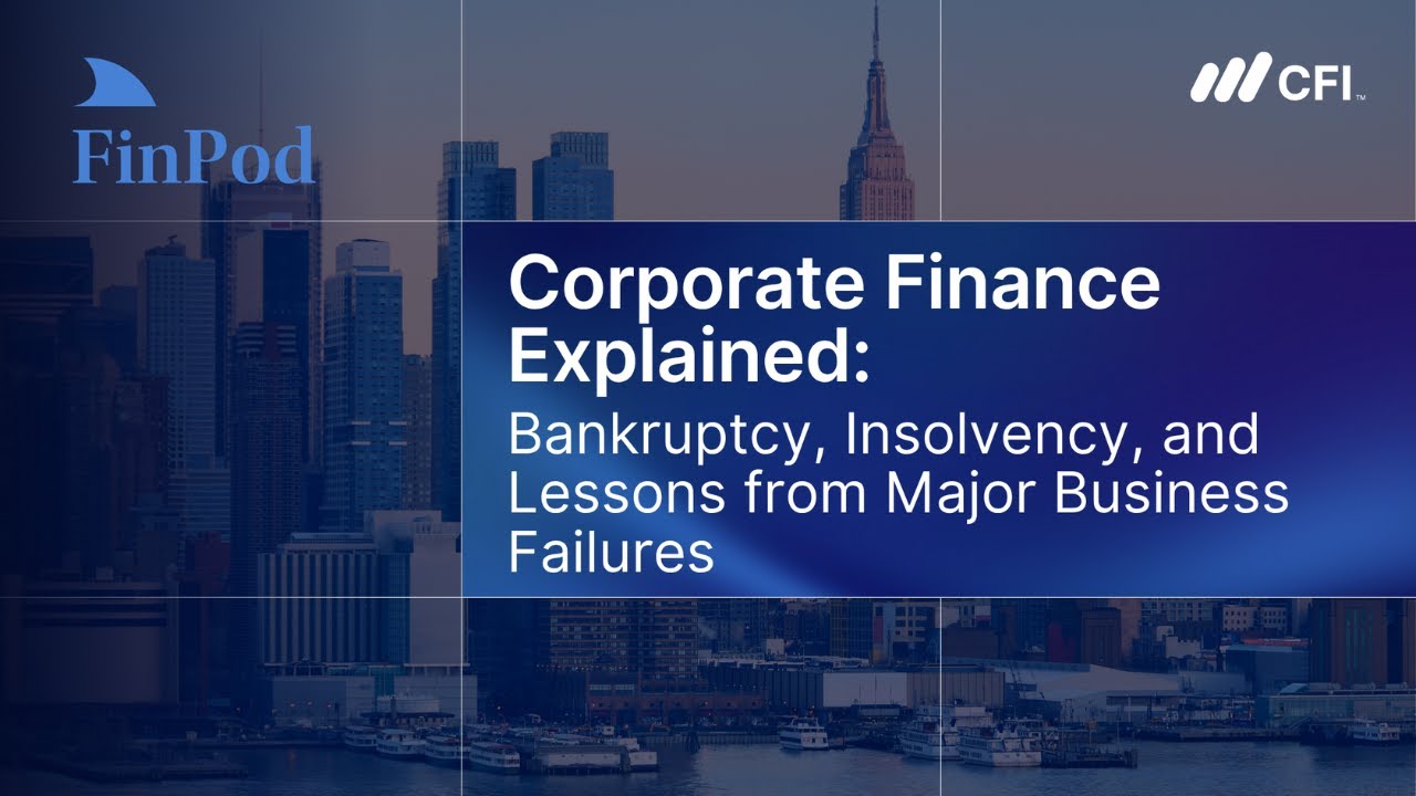 Corporate Finance Explained | Bankruptcy, Insolvency, and Lessons from Major Business Failures