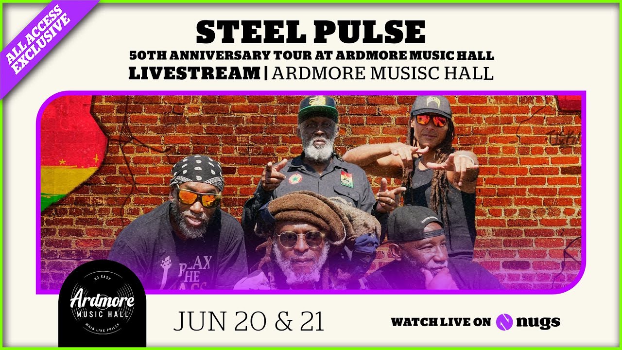 Steel Pulse 6/21/25 Ardmore, PA