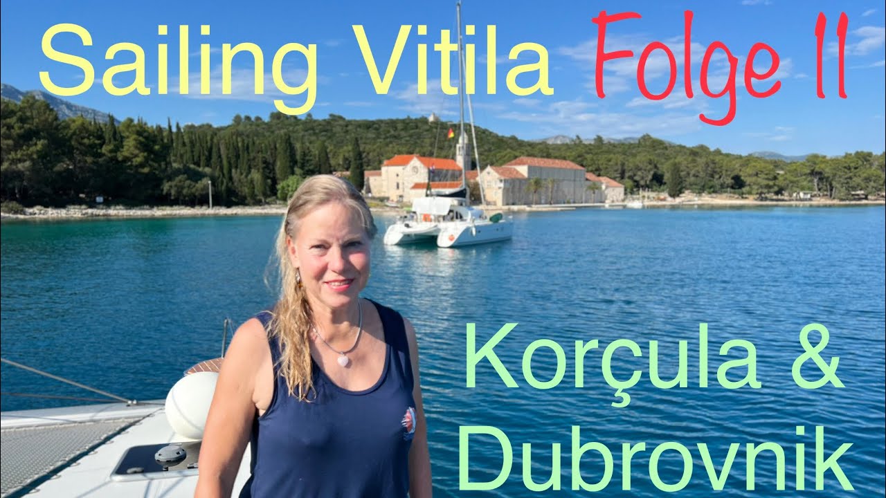 Segeln in Kroatien 2022: Korcula und Dubrovnik