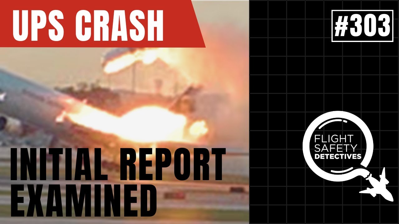 UPS Crash Facts Examined - Episode 303