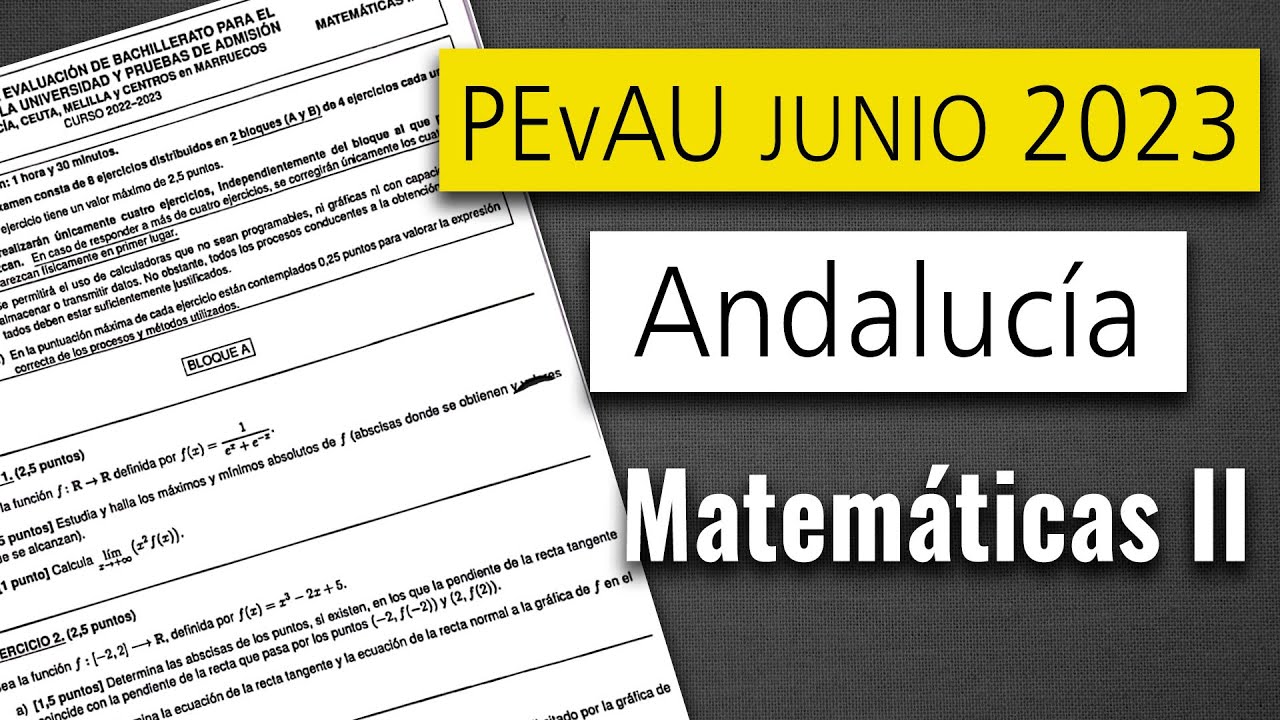 📘 Examen Selectividad PEvAU ▶ Andaluc&iacute;a Junio 2023 ▶ Matem&aacute;ticas II